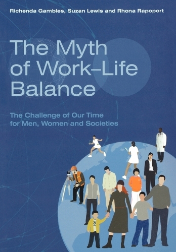 The Myth of Work-Life Balance - Richenda Gambles, Suzan Lewis, Rhona ...