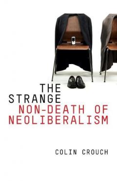 Coperta cărții The Strange Non-death of Neo-liberalism