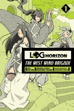 Log Horizon: The West Wind Brigade - Volume 1