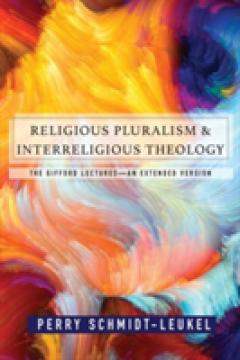 Religious Pluralism and Interreligious Theology