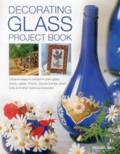 Coperta cărții Decorating Glass Project Book