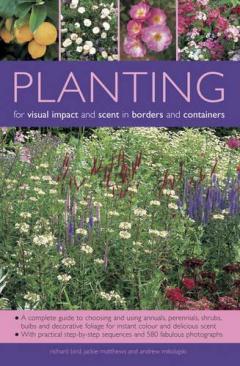 Coperta cărții Planting for Visual Impact and Scent in Borders and Containers