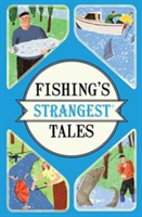 Fishing&#039;s Strangest Tales