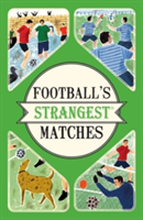 Football&#039;s Strangest Matches