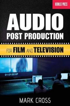 Audio Post Production for Film and Television