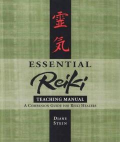 Essential Reiki Teaching Manual