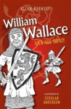 Coperta cărții William Wallace and All That