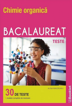 Chimie organica. Bacalaureat 30 de teste