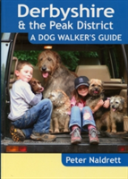 Derbyshire &amp; the Peak District - a Dog Walker&#039;s Guide