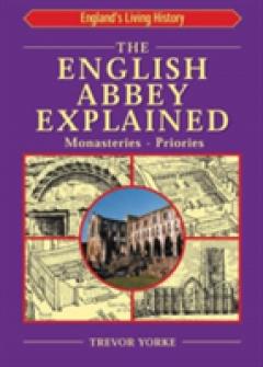 The English Abbey Explained