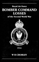 RAF Bomber Command Losses Of The Second World War - W.R. Chorley