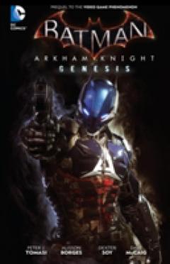 Batman Arkham Knight Genesis HC