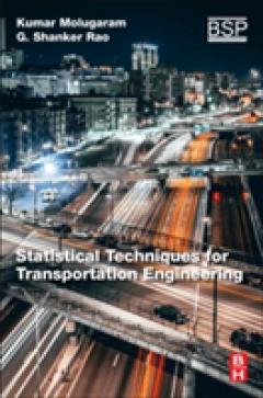 Statistical Techniques for Transportation Engineering