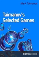 Taimanov&#039;s Selected Games