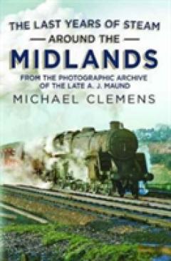 The Last Years of Steam Around the Midlands