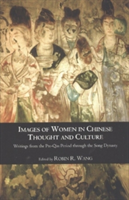 Images of Women in Chinese Thought &amp; Culture