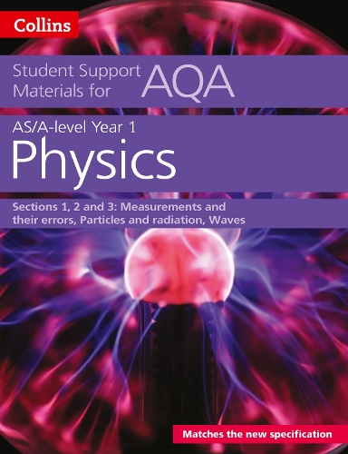 AQA A level Physics Year 1 & AS Sections 1, 2 and 3 - Dave Kelly
