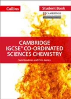 Cambridge IGCSE (R) Co-ordinated Sciences Chemistry Student Book