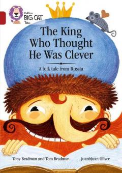 Coperta cărții The King Who Thought He Was Clever: A Folk Tale from Russia