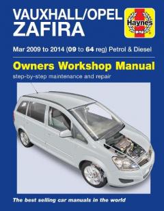 Coperta cărții Vauxhall/Opel Zafira Petrol & Diesel Owners Workshop Manual 09-14