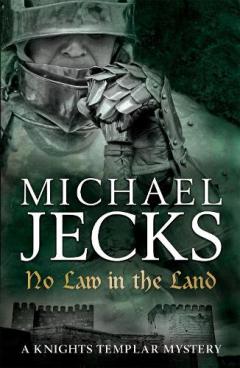 No Law in the Land (Knights Templar Mysteries 27)