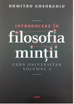 Introducere in filosofia mintii - Curs universitar Vol. 1 
