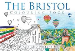 The Bristol Colouring Book: Past & Present