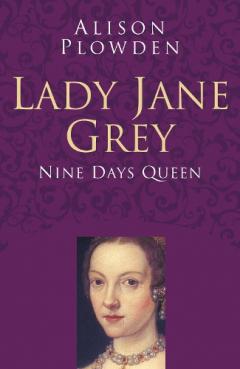 Lady Jane Grey Classic Histories Series