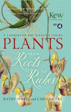 Coperta cărții Plants: From Roots to Riches