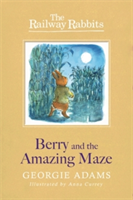 Railwaway Rabbit Railway Rabbits: Berry and the Amazing Maze - Georgie Adams