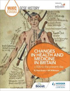 Coperta cărții WJEC Eduqas GCSE History: Changes in Health and Medicine in Britain, c.500 to the present day