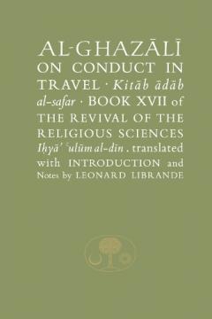 Al-Ghazali on Conduct in Travel