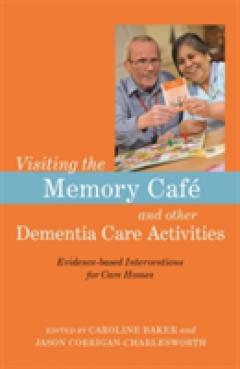 Visiting the Memory Cafe and other Dementia Care Activities