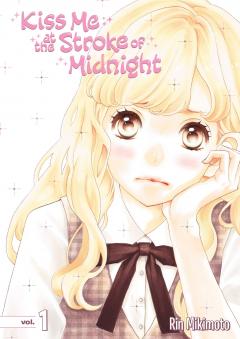 Kiss Me at the Stroke of Midnight. Volume 1