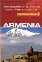 Armenia - Culture Smart! The Essential Guide to Customs &amp; Culture