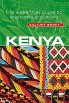 Kenya - Culture Smart! The Essential Guide to Customs & Culture