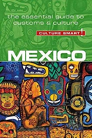 Mexico - Culture Smart! The Essential Guide to Customs &amp; Culture