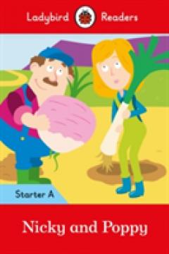 Nicky and Poppy: Ladybird Readers Starter Level A