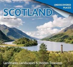 Coperta cărții Scotland Undiscovered: Landmarks, Landscapes & Hidden Places