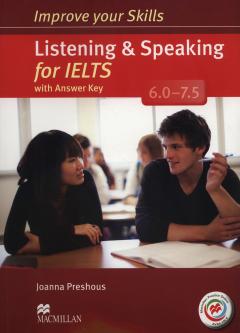 Improve Your Skills for IELTS 6-7.5 Listening & Speaking Student's Book with Key & Macmillan Practice Online