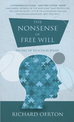 The Nonsense of Free Will