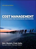 Cost Management: Strategies for Business Decisions, International Edition - Marc Wouters, Frank ...