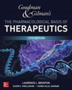 Goodman and Gilman's The Pharmacological Basis of Therapeutics