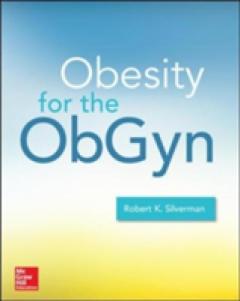 Obesity Medicine: Management of Obesity in Women's Health Care