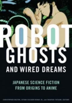 Robot Ghosts and Wired Dreams