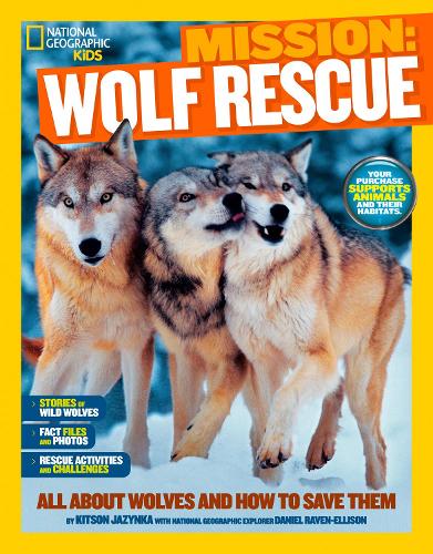 Mission: Wolf Rescue - Kitson Jazynka, Gregg Treinish, Daniel Raven-Ellison