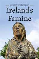 A Short History of Ireland&#039;s Famine
