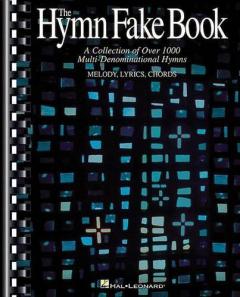 The Hymn Fake Book - A Collection Of Over 1000 Multi-Denominational Hymns (C Edition)