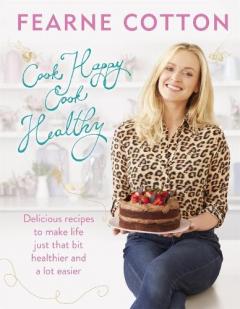 Coperta cărții Cook Happy, Cook Healthy