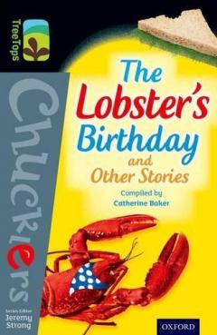 Coperta cărții Oxford Reading Tree TreeTops Chucklers: Level 20: The Lobster's Birthday and Other Stories